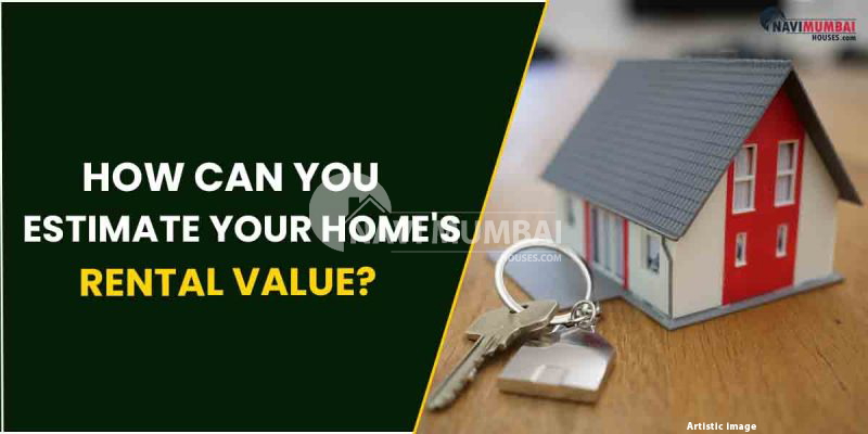 Home S Rental Value How Can You Estimate Your Home S Rental Value