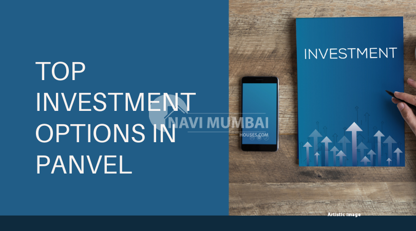 TOP INVESTMENT OPTIONS IN PANVEL