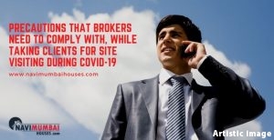 brokers need while taking clients for site visiting during COVID-19