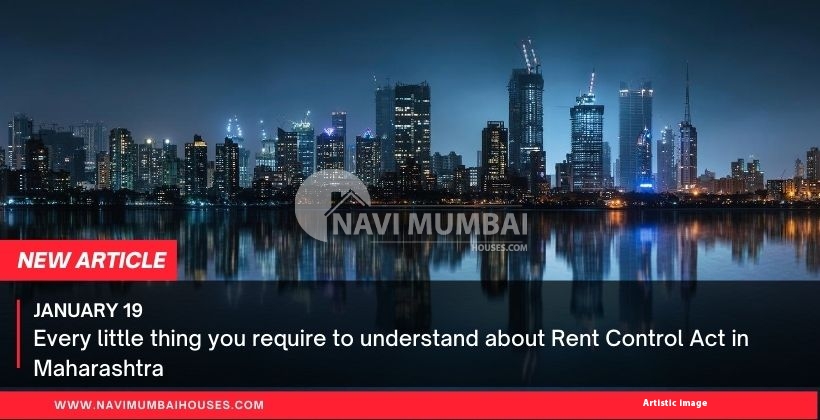 Every little thing you require to understand about Rent Control Act in Maharashtra
