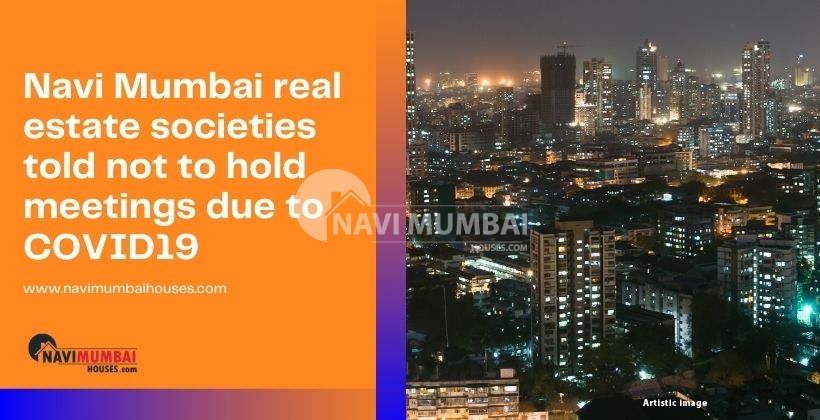 Navi Mumbai real estate soc not hold meetings due to COVID19ieties
