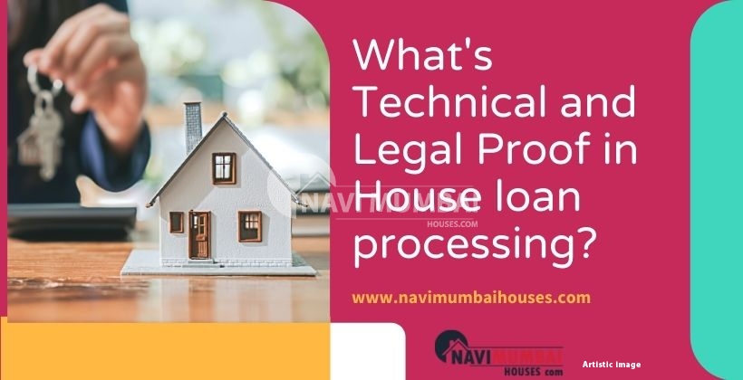 What's Technical and Legal Proof in House loan processing