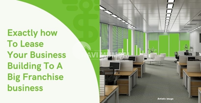 Exactly how To Lease Your Business Building To A Big Franchise business