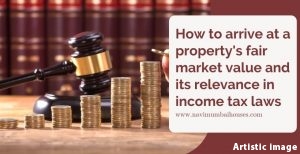 how to arrive fair market value property importance in income tax laws