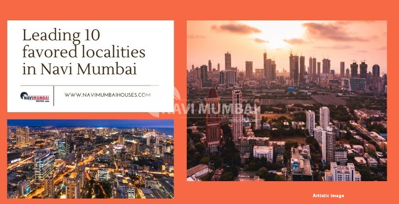 Leading 10 favored localities in Navi Mumbai