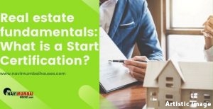 Real estate fundamentals: What is a Start Certification