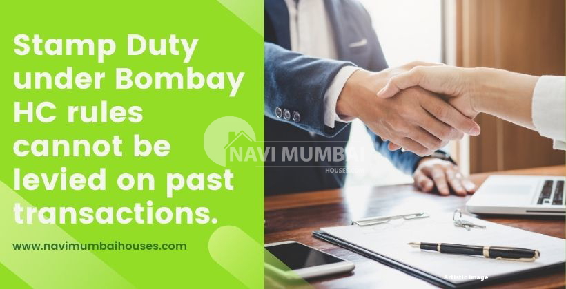 Stamp Duty under Bombay HC rules cannot be levied on past transactions