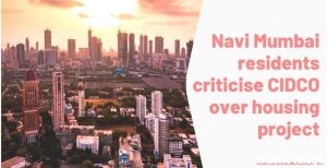 Navi Mumbai residents criticise CIDCO over housing project