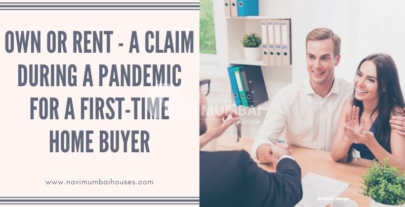 Own or Rent claim during pandemic for first-time home buyer