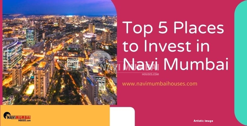 Top 5 Places to Invest in Navi Mumbai