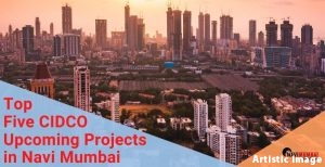 CIDCO Upcoming Projects in Navi Mumbai