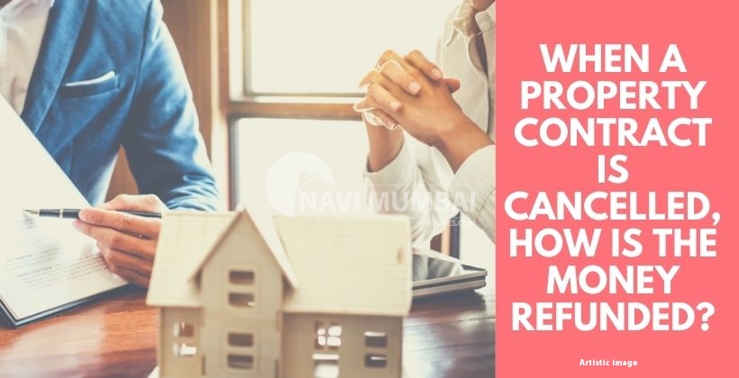 When a property contract is cancelled, how is the money refunded?