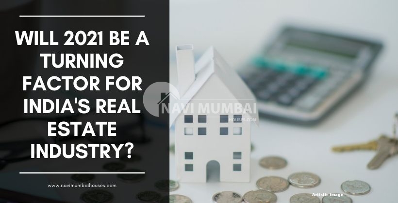 Will 2021 be a turning factor for India's real estate industry?