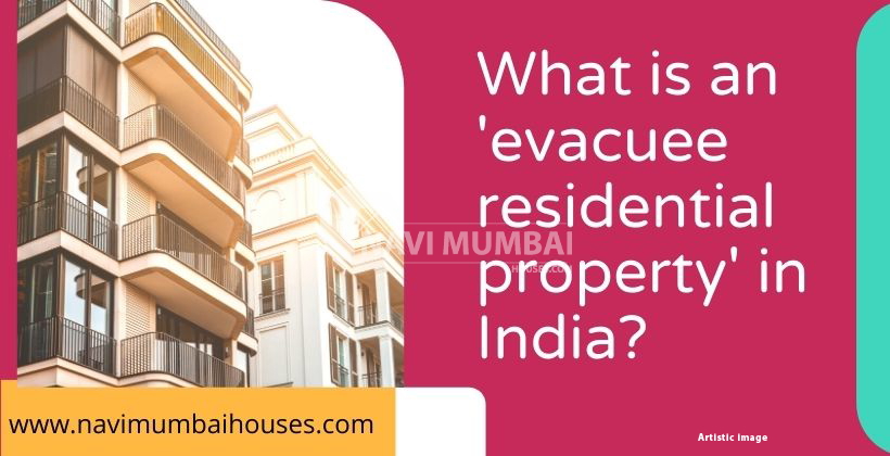 What is an 'evacuee residential property' in India