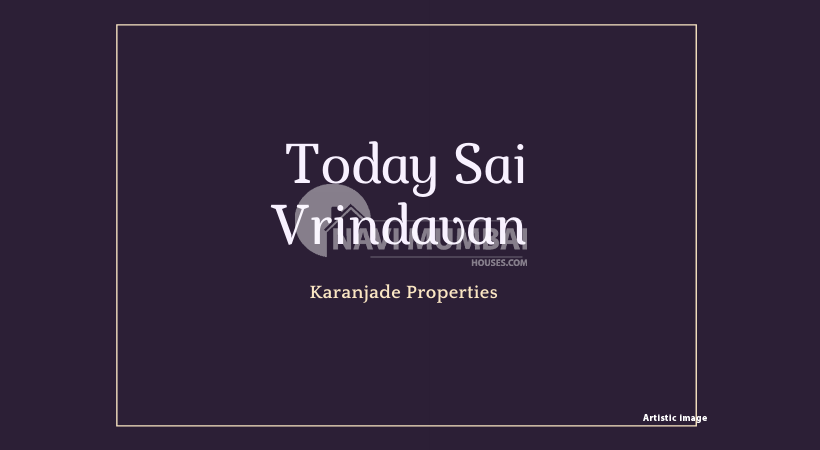 Today Sai Vrindavan in Karanjade