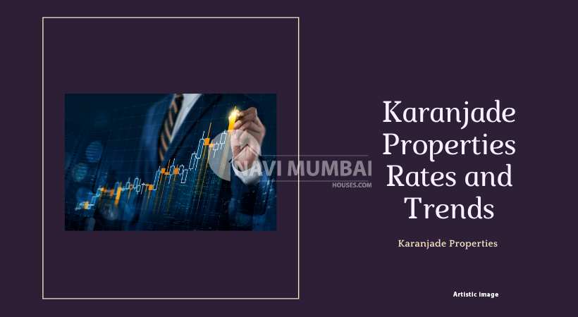 Karanjade Properties Rates and Trends