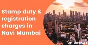 Stamp duty & registration charges in Navi Mumbai