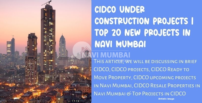 CIDCO upcoming projects in Navi Mumbai