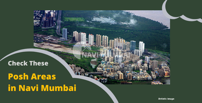 Posh Areas In Navi Mumbai - Preferred For Living (Navi Mumbai Houses)