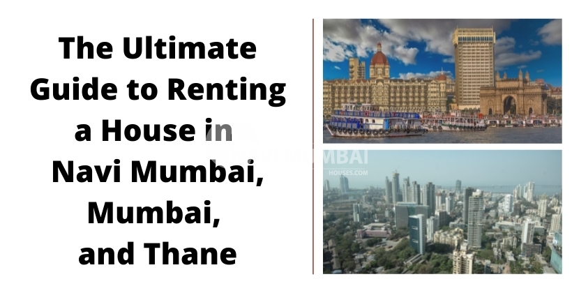 The Ultimate Guide to Renting a House in Navi Mumbai, Mumbai, and Thane