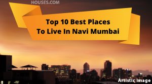 Places to Live In Navi Mumbai