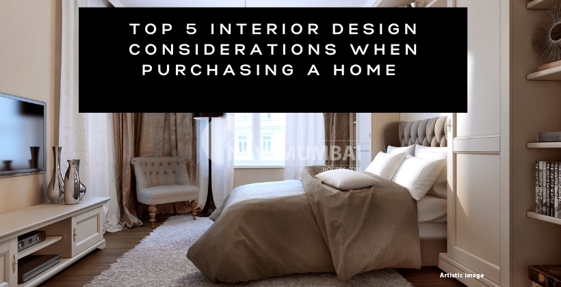 Top 5 Interior Design Considerations When Purchasing a Home