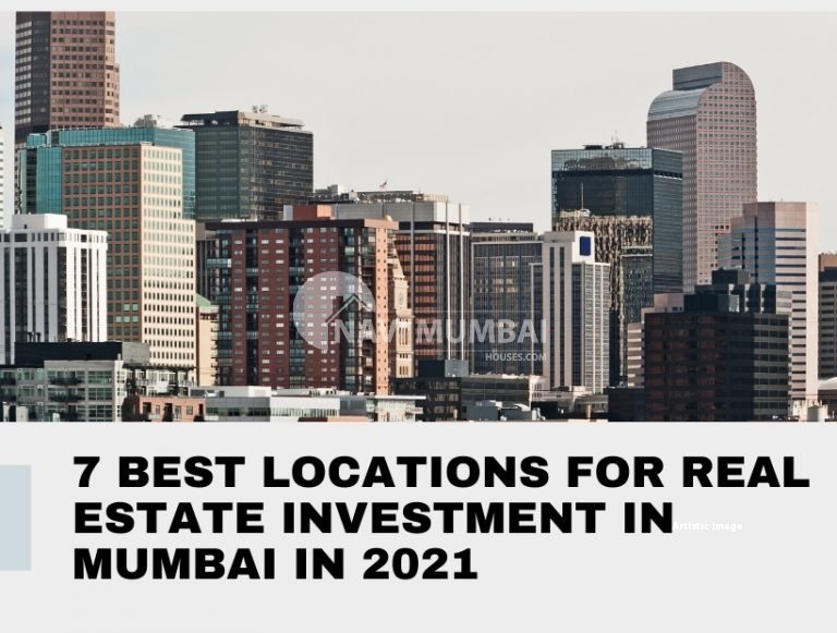 7 best locations for real estate Property investment in Mumbai in 2021