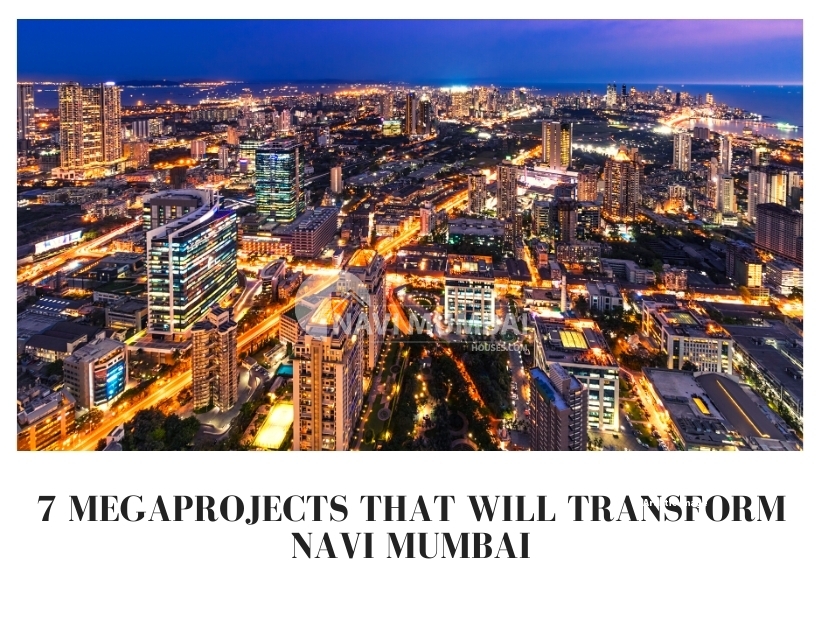 7 mega projects in Navi Mumbai