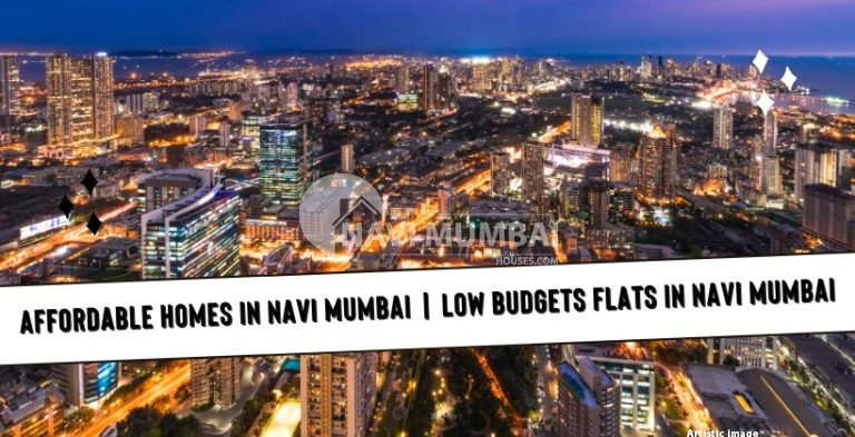 Affordable Homes in Navi Mumbai | Low Budgets Flats in Navi Mumbai
