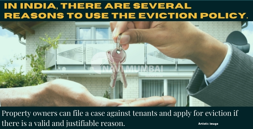 With the eviction policy in India, how do you evict a tenant?