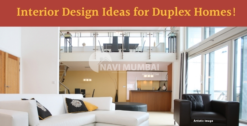 Interior Design Ideas for Duplex Homes! - Navi Mumbai Houses