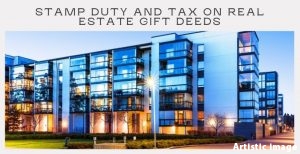 Stamp duty & tax on real estate gift deeds