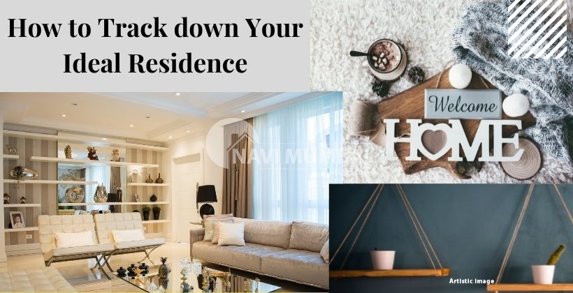 How to Track down Your Ideal Residence