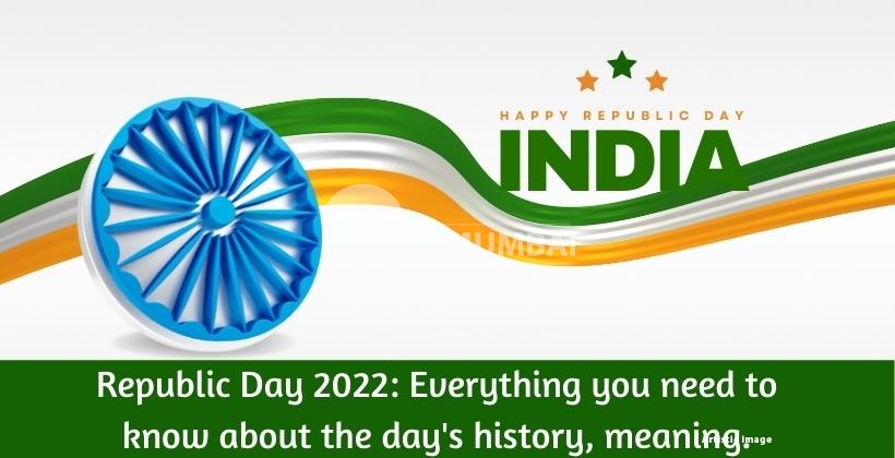 Republic Day 2022: Everything you need to know about the day's history, meaning.