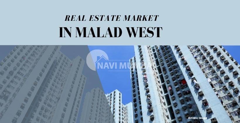 real estate market in Malad West