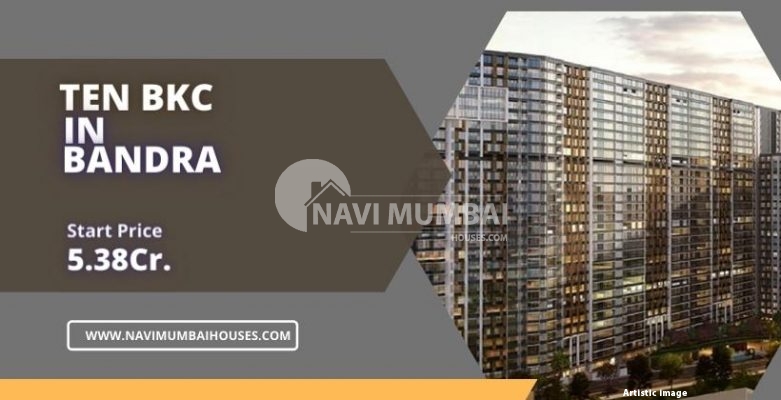 TEN BKC In Bandra The Best Areas in Mumbai to Buy a Three-Bedroom Apartment