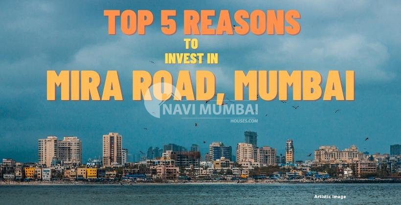 Top 5 reasons to invest in Mira Road, Mumbai