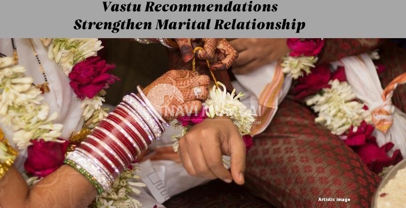 Vastu Recommendations to Strengthen Your Marital relationship