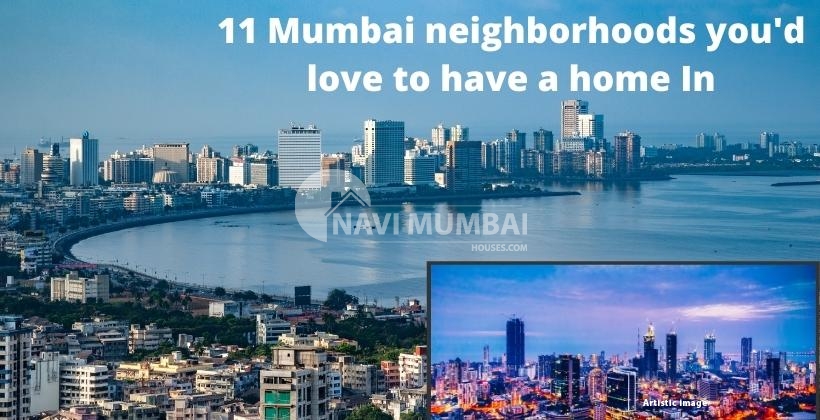 11 Mumbai neighborhoods you'd love to have a home In