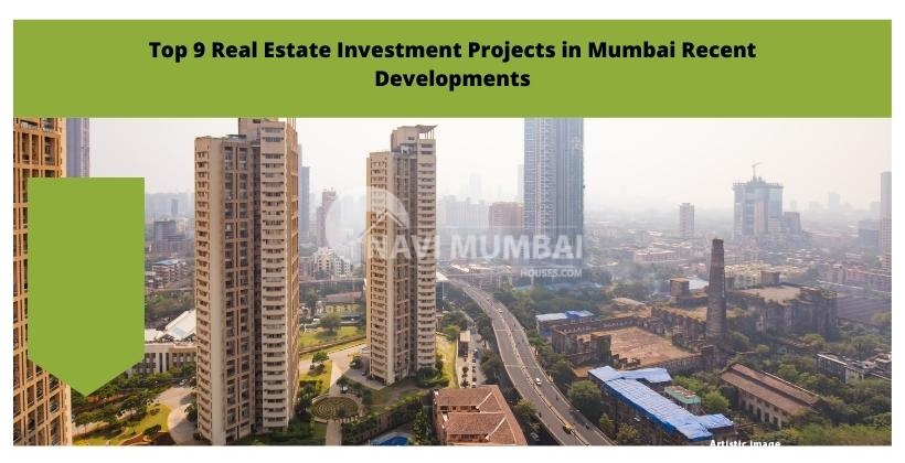 Top 9 Real Estate Investment Projects in Mumbai Recent Developments