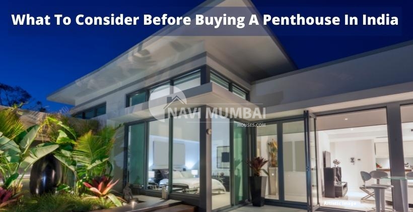 What To Consider Before Buying APenthouse In India
