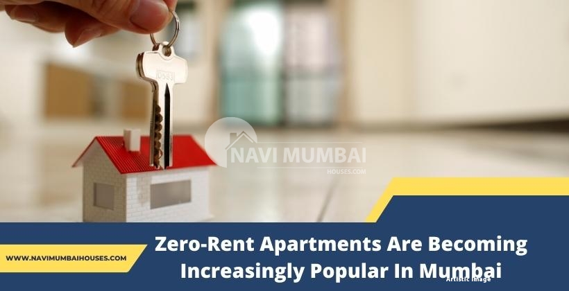 Zero-rent apartments are becoming increasingly popular in Mumbai.