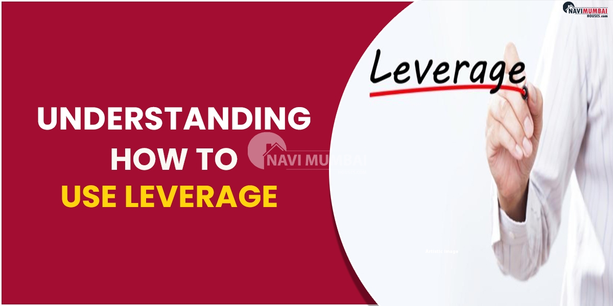 Understanding How to Use Leverage