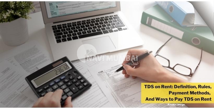 TDS on Rent: Definition, Rules, Payment Methods, And Ways to Pay TDS on Rent