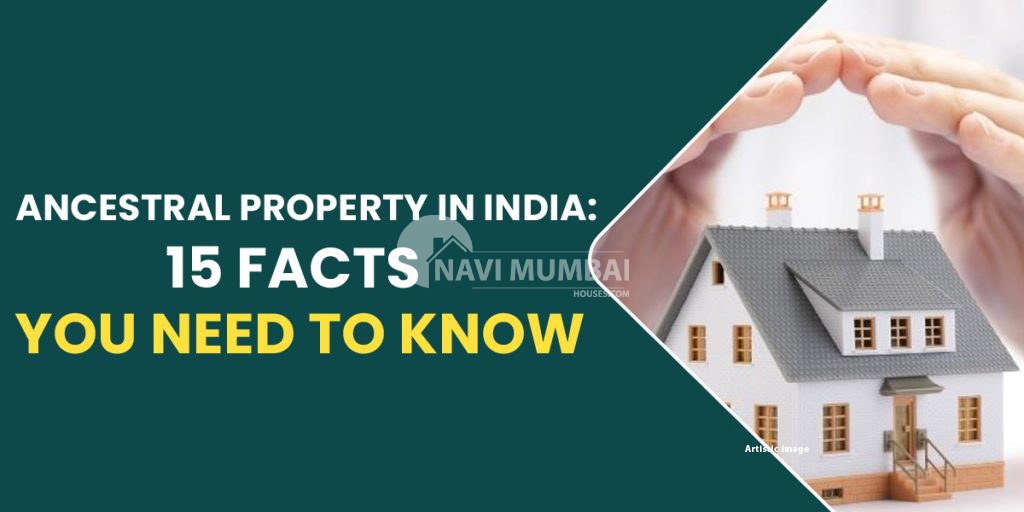 ancestral-property-in-india-15-facts-you-need-to-know