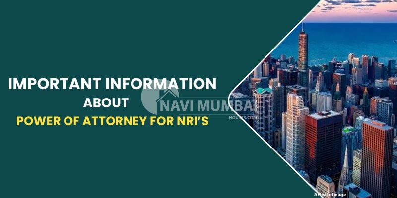 Important information about Power of Attorney for NRIs