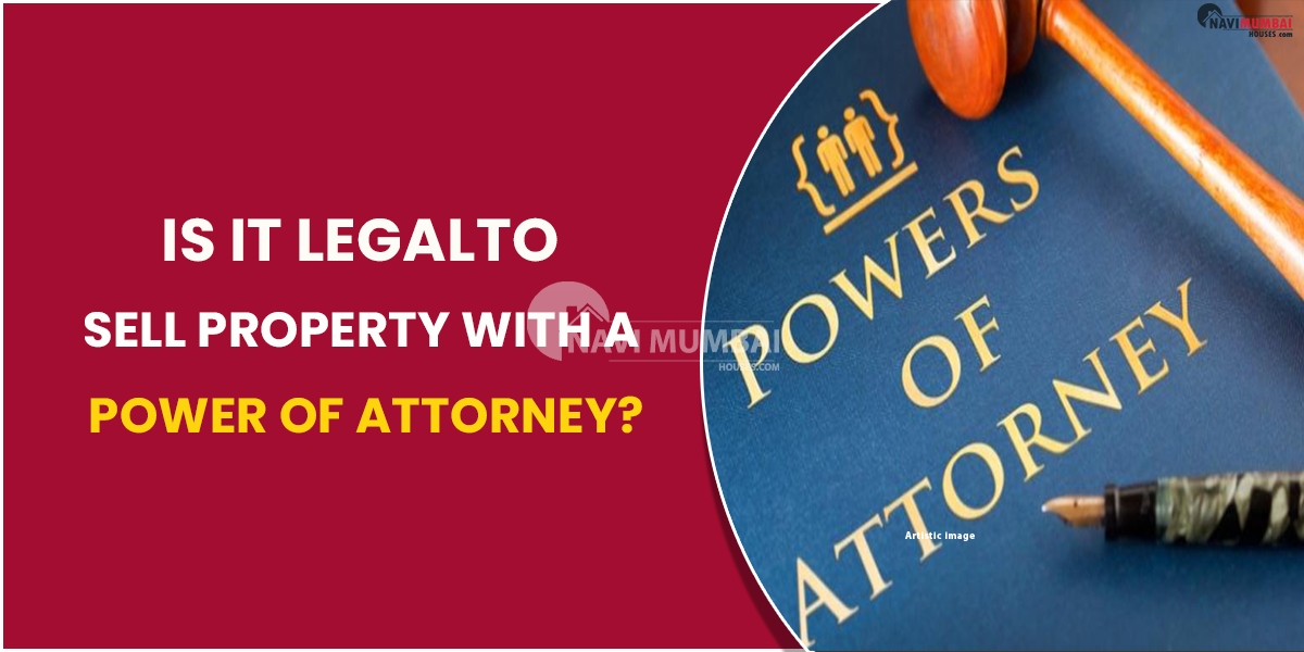 Is It Legal to Sell Property With a Power Of Attorney?