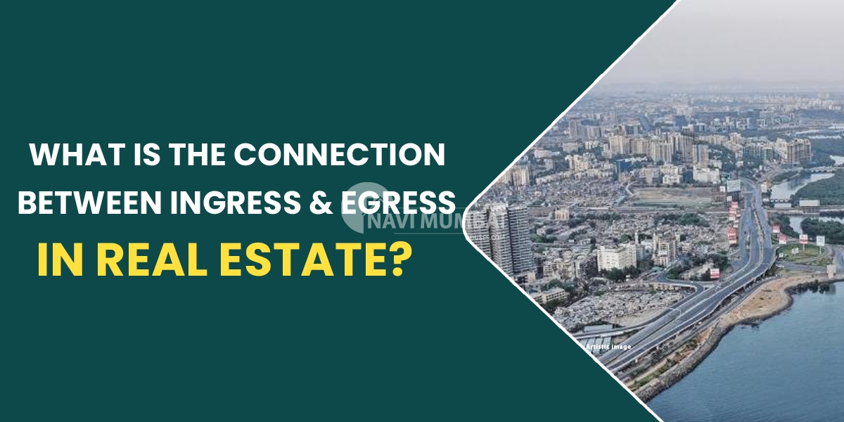 What is the connection between ingress & egress in real estate?
