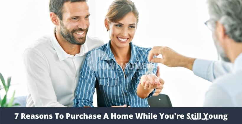 Buy House 7 Reasons to Purchase a Home While You're Still Young