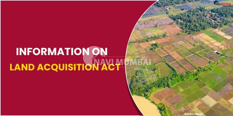 Information on Land Acquisition Act